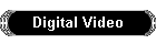 Digital Video