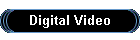 Digital Video